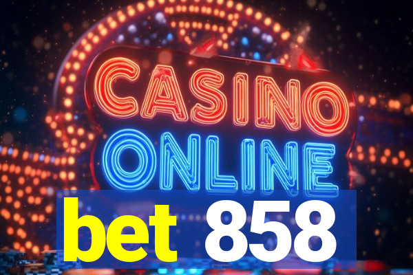 bet 858